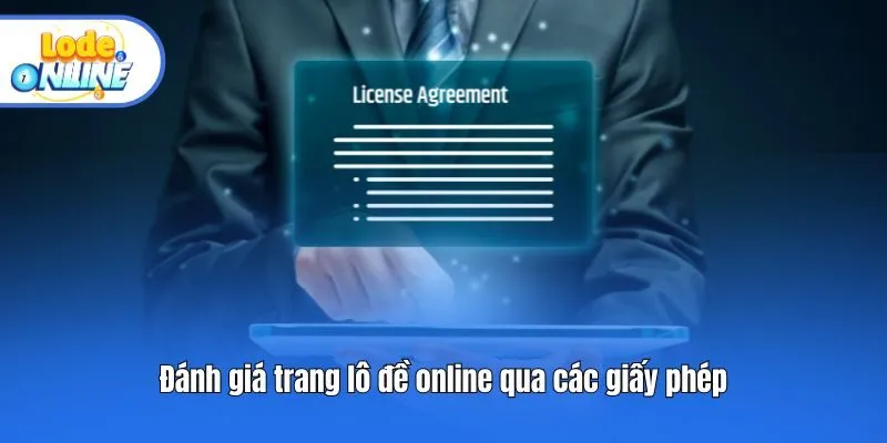 Đánh giá trang lô đề online qua các giấy phép