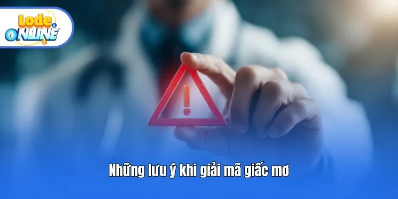 Những lưu ý khi giải mã giấc mơ