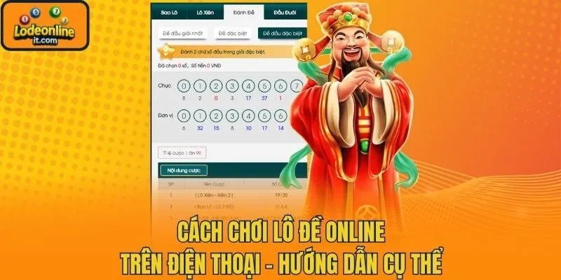 Cách Chơi Lô Đề Online Trên Điện Thoại - Hướng Dẫn Cụ Thể