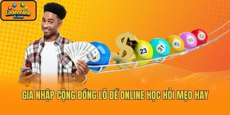 Gia nhập cộng đồng lô đề online học hỏi mẹo hay
