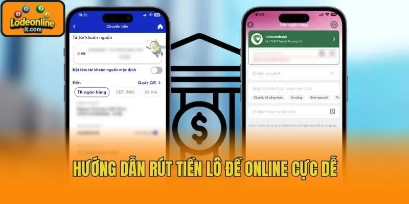 Hướng dẫn rút tiền lô đề online cực dễ