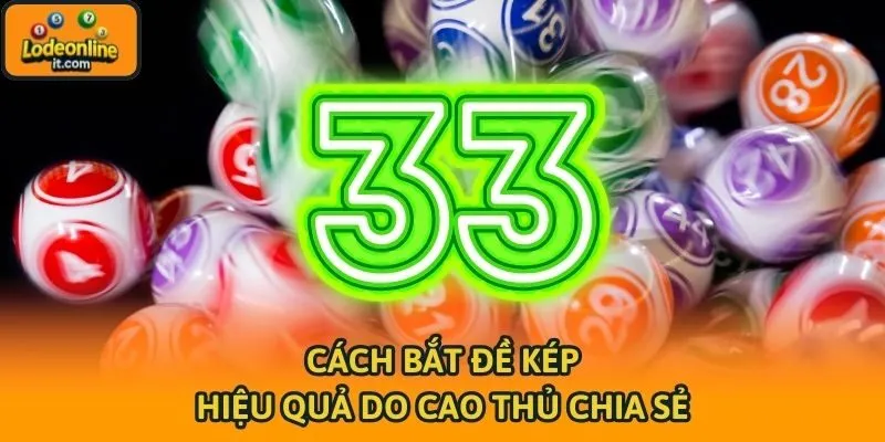 Cách bắt đề kép hiệu quả do cao thủ chia sẻ