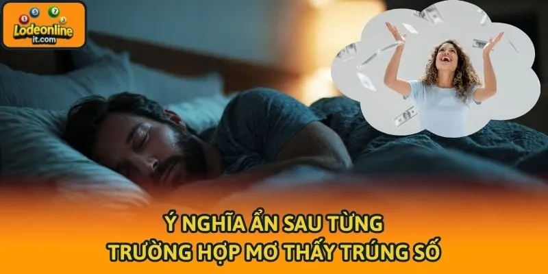 Ý nghĩa ẩn sau từng trường hợp mơ thấy trúng số